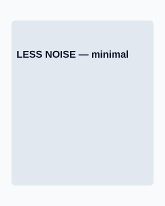 LESS NOISE — Minimal Typography template
