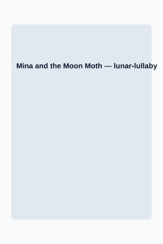 Mina and the Moon Moth — Children's template
