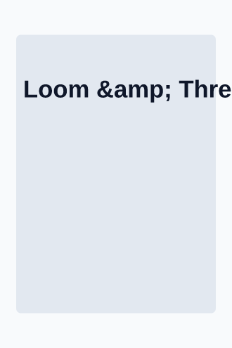 Loom & Thread — Welcome — Welcome & Onboarding template