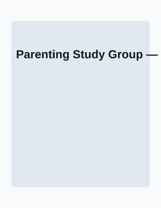 Parenting Study Group — Studies template