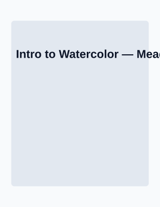 Intro to Watercolor — Adult Classes template
