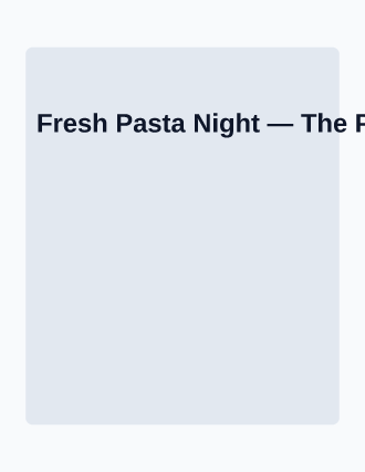 Fresh Pasta Night — Adult Classes flyer template