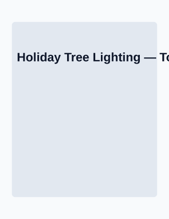 Holiday Tree Lighting — Upcoming Events template