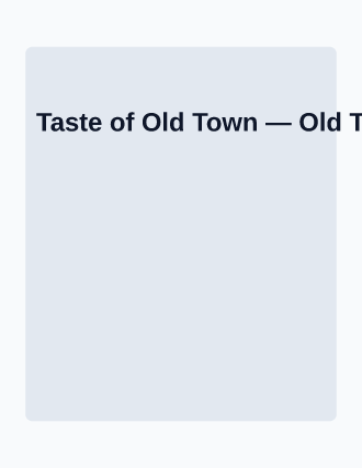 Taste of Old Town — Street Fairs template