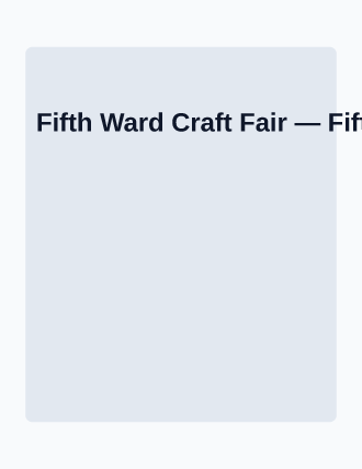 Fifth Ward Craft Fair — Street Fairs template