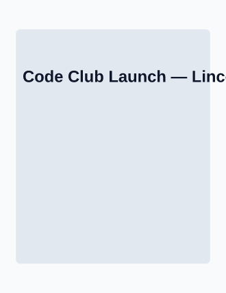 Code Club Launch — School Clubs template