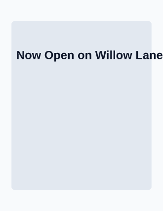 Now Open on Willow Lane — Grand Openings template
