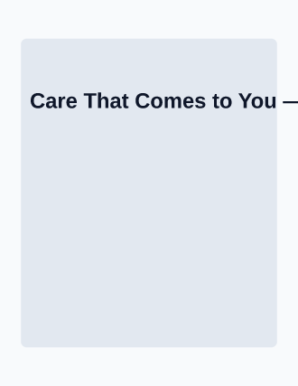 Care That Comes to You — Homeless Shelters flyer template