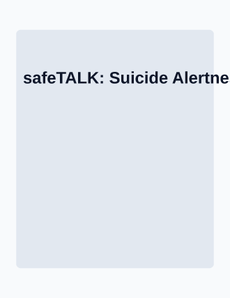 safeTALK: Suicide Alertness — Suicide Prevention template
