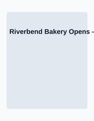 Riverbend Bakery Opens — Grand Openings flyer template