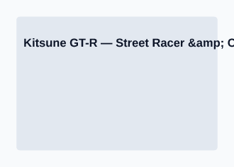 Kitsune GT-R — Street Racer & Cyber — Street Racer & Cyber template