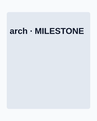 Milestone — arch — Milestone template