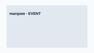 Event — marquee — Event template