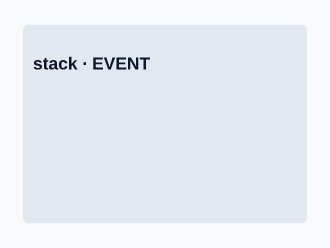 Event — stack — Event template