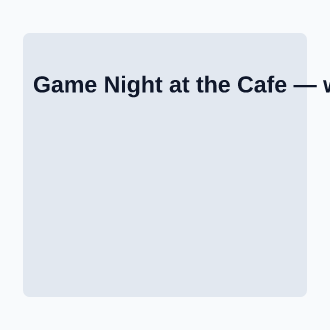 Game Night at the Cafe — Office & Community Socials invite-events template