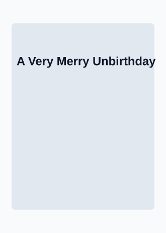 A Very Merry Unbirthday — Birthday invitation template