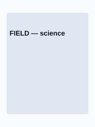 FIELD — Science & Ideas template
