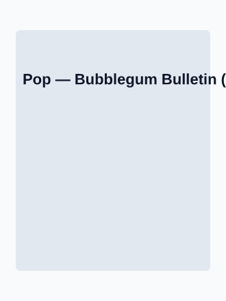 Pop — Bubblegum Bulletin (Cover v22) — Editorial magazines2 template