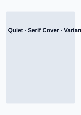Quiet · Serif Cover · Variant 3 — Editorial magazines2 template