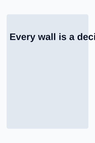 Every wall is a decision made rigid — blueprint poster — Architecture & Space template