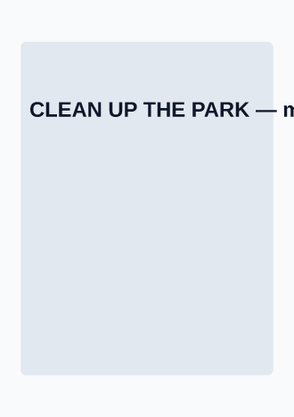 CLEAN UP THE PARK — Community template