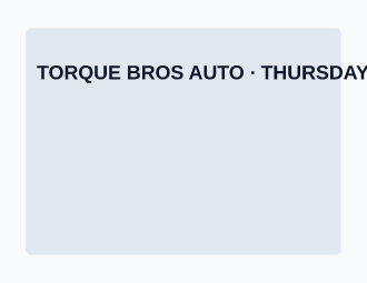 TORQUE BROS AUTO · THURSDAY — bay schedule — Operations & Routes schedule template