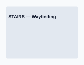 STAIRS — Wayfinding — Wayfinding template
