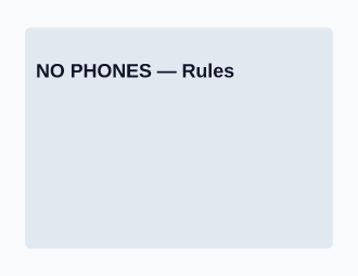 NO PHONES — Rules — Rules template
