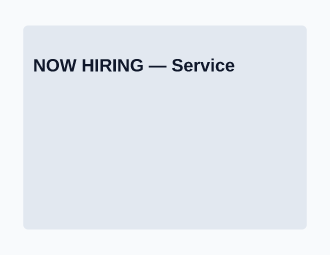 NOW HIRING — Service — Service template