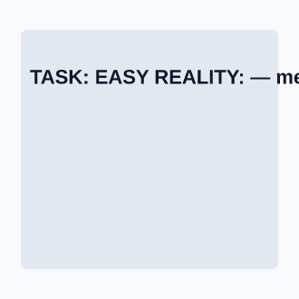 TASK: EASY REALITY: — Memes & Viral social template