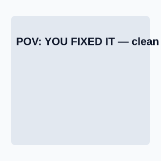 POV: YOU FIXED IT — Memes & Viral social template