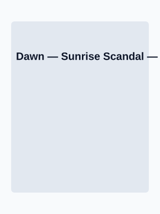 Dawn — Sunrise Scandal — Tabloids template